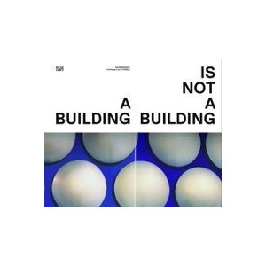 A Building Is Not A Building - David Elliott