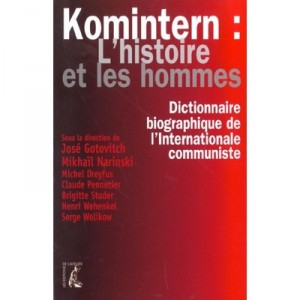 Komintern , L'histoire Et Les Hommes - Claude Pennetier