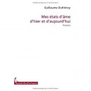 Mes Etats D Ame D Hier Et D Aujourd Hui - Dufrenoy Guillaume