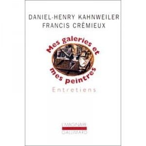 My Galleries And Painters My - Daniel-Henry Kahnweiler
