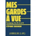 Mes Gardes A Vue - Stephane Chaigneau