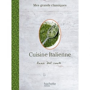 Cuisine Italienne - Anna Del Conte