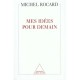 Mes Idees Pour Demain - Michel Rocard