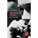 Mes Illusions Donnent Sur La Cour - Sacha Sperling