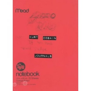 Kurt Cobain: Journals - Kurt Cobain