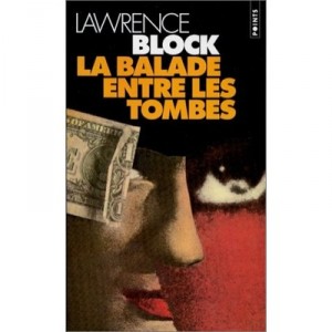 La Balade Entre Les Tombes - Lawrence Block