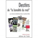 Destins De La Banalite Du Mal - Collectif Brudny