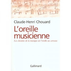 L'oreille Musicienne - Claude-henri Chouard