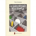 La Bande Dessinee, Mode D'emploi - Thierry Groensteen