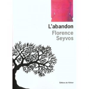 L'abandon - Florence Seyvos