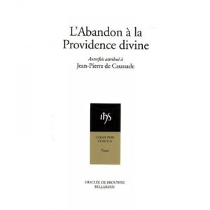 L'abandon A La Providence Divine - Jean-pierre De Caussade