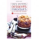 Mes Petits Desserts Magiques Qui Ne Font Pas Grossir , 100 Recettes Plaisir Sur Toute La Ligne - Helene Huret