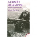 La Bataille De La Somme, Juillet-novembre 1916 - Alain Denizot