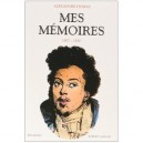 Mes Memoires T. 1 , 1802-1830 - Alexandre Dumas