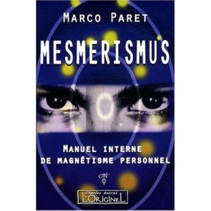 Mesmerismus , Manuel Interne De Magnetisme Personnel - Marco Parcet