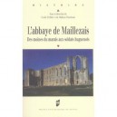 L'abbaye De Maillezais , Des Moines Du Marais Aux Soldats Huguenots - Cecile Treffort , Matthias Tranchant