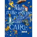 Mes Mille Et Une Nuits Au Caire T.1 - Golo