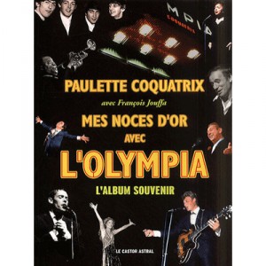Mes Noces D'or Avec L'olympia - Paulette Coquatrix , Francois Jouffa