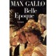 Belle Epoque - Max Gallo