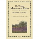 Mes Origines , Memoires Et Recits - Frederic Mistral , Corine Simon