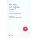 Mes Papas, Mes Mamans, Et Moi ? , La Place De L'enfant Dans Les Nouvelles Parentalites - Jacques Besson , Mireille Galtier