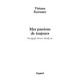 Mes Passions De Toujours - Viviane Forrester