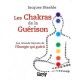 Les Chakras De La Guerison , Les Grands Secrets De L'energie Qui Guerit - Jacques Staehle