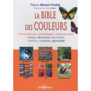 La Bible Des Couleurs - Rejane Masini-frydig