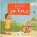 Mes Petites Prieres - Collectif
