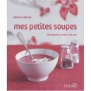 Mes Petites Soupes - Marine Labrune