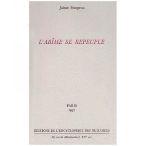 L'abime Se Repeuple - Jaime Semprun