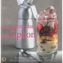 Mes Petits Plats Au Siphon - I Dreyfus-clement