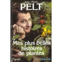 Mes Plus Belles Histoires De Plantes - Jean-marie Pelt
