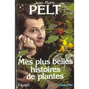 Mes Plus Belles Histoires De Plantes - Jean-marie Pelt